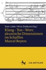 Image for Klang - Ton - Wort: Akustische Dimensionen Im Schaffen Marcel Beyers