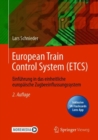 Image for European Train Control System (ETCS): Einfuhrung in das einheitliche europaische Zugbeeinflussungssystem