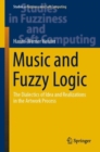 Image for Music and Fuzzy Logic: The Dialectics of Idea and Realizations in the Artwork Process