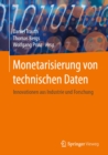 Image for Monetarisierung Von Technischen Daten: Innovationen Aus Industrie Und Forschung
