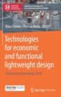 Image for Technologies for economic and functional lightweight design : Conference proceedings 2020