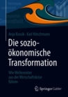Image for Die Sozioökonomische Transformation: Wie Wellenreiter Aus Der Wirtschaftskrise Führen