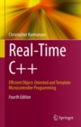 Image for Real-Time C++: Efficient Object-Oriented and Template Microcontroller Programming