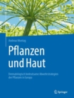 Image for Pflanzen Und Haut: Dermatologisch Bedeutsame Abwehrstrategien Der Pflanzen in Europa