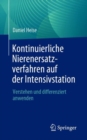 Image for Kontinuierliche Nierenersatzverfahren Auf Der Intensivstation: Verstehen Und Differenziert Anwenden