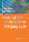 Image for Konstruktion fur die Additive Fertigung 2020