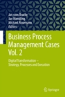 Image for Business Process Management Cases Vol. 2: Digital Transformation - Strategy, Processes and Execution