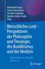 Image for Menschliches Leid - Perspektiven der Philosophie und Theologie, des Buddhismus und der Medizin
