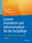 Image for Larsens Anasthesie Und Intensivmedizin Fur Die Fachpflege: Plus: Kostenfreier Zugang Zum E-Learning-Modul