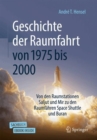 Image for Geschichte der Raumfahrt von 1975 bis 2000 : Von den Raumstationen Saljut und Mir zu den Raumfahren Space Shuttle und Buran