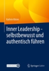 Image for Inner Leadership - Selbstbewusst Und Authentisch Fuhren
