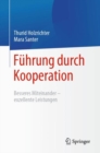 Image for Fuhrung Durch Kooperation: Besseres Miteinander - Exzellente Leistungen