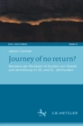 Image for Journey of No Return?: Narrative Der Ruckkehr Im Kontext Von Gewalt Und Vertreibung Im 20. Und 21. Jahrhundert