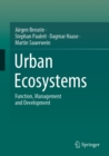Image for Urban Ecosystems: Function, Management and Development