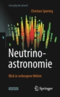 Image for Neutrinoastronomie : Blick in verborgene Welten