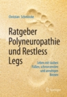 Image for Ratgeber Polyneuropathie Und Restless Legs: Leben Mit Tauben Füen, Schmerzenden Und Unruhigen Beinen