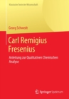 Image for Carl Remigius Fresenius : Anleitung zur Qualitativen Chemischen Analyse