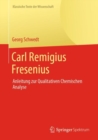 Image for Carl Remigius Fresenius: Anleitung Zur Qualitativen Chemischen Analyse