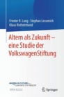 Image for Altern Als Zukunft - Eine Studie Der VolkswagenStiftung
