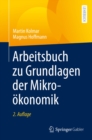 Image for Arbeitsbuch Zu Grundlagen Der Mikrookonomik