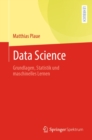 Image for Data Science: Grundlagen, Statistik Und Maschinelles Lernen