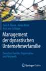 Image for Management der dynastischen Unternehmerfamilie : Zwischen Familie, Organisation und Netzwerk