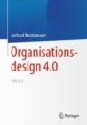 Image for Organisationsdesign 4.0 Von A-Z