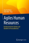 Image for Agiles Human Resources: Kundenzentriertes Denken Und Handeln Im Personalbereich