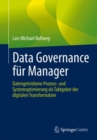 Image for Data Governance Fur Manager: Datengetriebene Prozess- Und Systemoptimierung Als Taktgeber Der Digitalen Transformation
