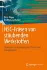 Image for HSC-Frasen von staubenden Werkstoffen : Strategien zur Auslegung von Prozess und Komponenten