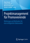 Image for Projektmanagement Fur Promovierende: Werkzeuge Und Methoden Fur Eine Erfolgreiche Doktorarbeit