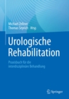 Image for Urologische Rehabilitation: Praxisbuch fur die interdisziplinare Behandlung