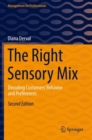 Image for The right sensory mix  : decoding customers&#39; behavior and preferences