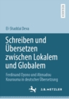 Image for Schreiben Und Ubersetzen Zwischen Lokalem Und Globalem: Ferdinand Oyono Und Ahmadou Kourouma in Deutscher Ubersetzung
