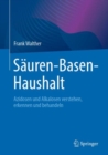 Image for Sauren-Basen-Haushalt: Azidosen Und Alkalosen Verstehen, Erkennen Und Behandeln