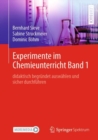 Image for Experimente Im Chemieunterricht Band 1: Didaktisch Begrundet Auswahlen Und Sicher Durchfuhren