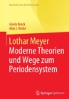 Image for Lothar Meyer : Moderne Theorien und Wege zum Periodensystem