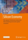 Image for Silicon Economy : Wie digitale Plattformen industrielle Wertschoepfungsnetzwerke global verandern