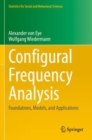Image for Configural frequency analysis  : foundations, models, and applications