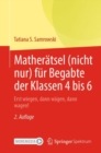 Image for Matheratsel (Nicht Nur) Fur Begabte Der Klassen 4 Bis 6: Erst Wiegen, Dann Wagen, Dann Wagen!