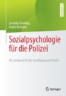 Image for Sozialpsychologie fur die Polizei : Ein Lehrbuch fur die Ausbildung und Praxis