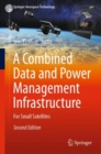 Image for A combined data and power management infrastructure  : for small satellites