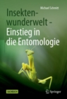 Image for Insektenwunderwelt - Einstieg in Die Entomologie