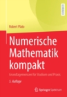 Image for Numerische Mathematik kompakt : Grundlagenwissen fur Studium und Praxis