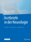 Image for Arztbriefe in der Neurologie : Schreiben – Formulieren – Argumentieren