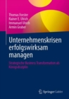 Image for Unternehmenskrisen Erfolgswirksam Managen: Strategische Business Transformation Als Konigsdisziplin