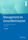 Image for Management Im Gesundheitswesen: Das Lehrbuch Fur Studium Und Praxis