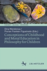 Image for Conceptions of Childhood and Moral Education in Philosophy for Children