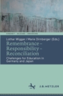 Image for Remembrance - responsibility - reconciliation  : challenges for education in Germany and Japan