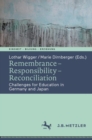 Image for Remembrance - Responsibility - Reconciliation: Challenges for Education in Germany and Japan